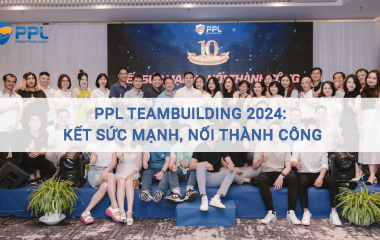 PPL Teambuilding 2024: Kết sức mạnh, nối thành công